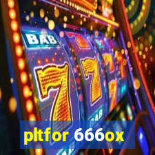 pltfor 666ox